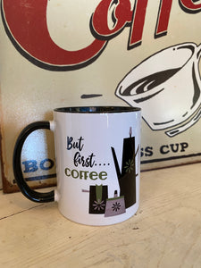 Coffee Mug  But First Coffee Retro Design