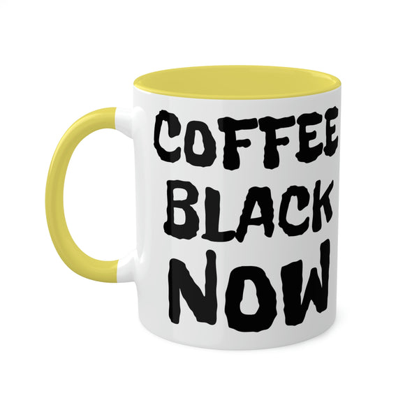 OPV - Coffee Black NOW _ Colorful Mugs, 11oz