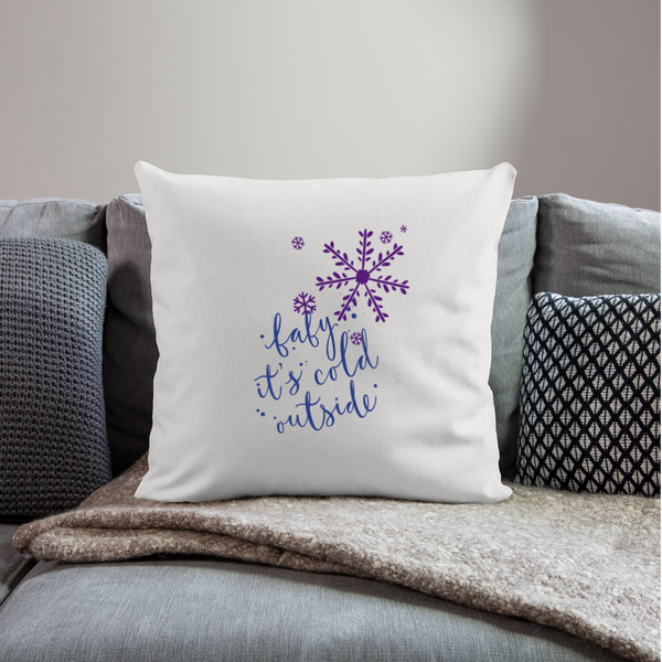 OPV Original - Baby it's Cold Outside  Throw Pillow Cover 18” x 18” - natural white