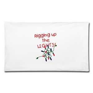 OPV Original - Rigging up the LIGHTS!  Pillowcase 32'' x 20'' - white
