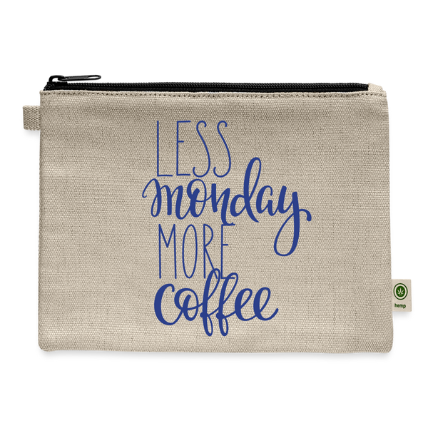 OPV - Less Monday More Coffee - Carry All Pouch - natural